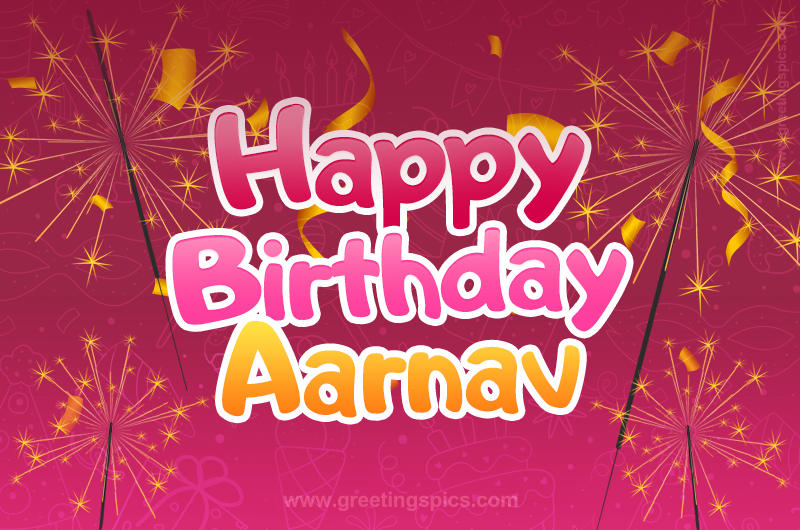 Happy Birthday Aarnav Image with sparklers