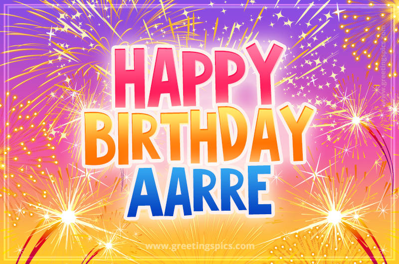 Happy Birthday Aarre Picture with fireworks