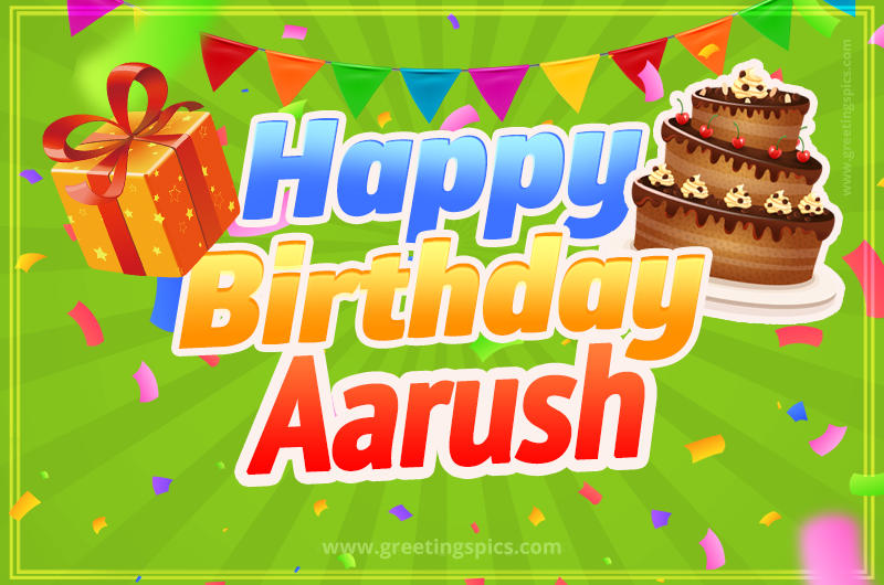 Happy Birthday Aarush picture with flags, chocolate cake and gift box