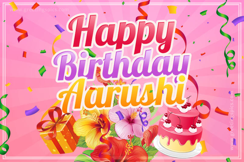 Beautiful Birthday Card for Aarushi with Cake and bouquet of flowers