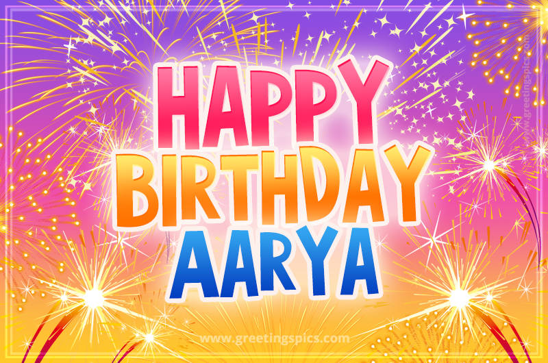 Happy Birthday Aarya Picture with fireworks