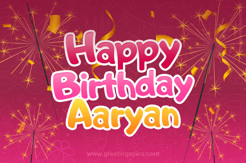 Happy Birthday Aaryan Image with sparklers