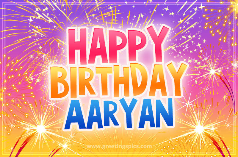 Happy Birthday Aaryan Picture with fireworks