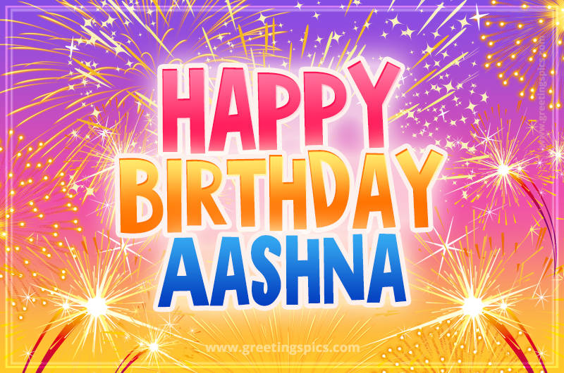 Happy Birthday Aashna Picture with fireworks