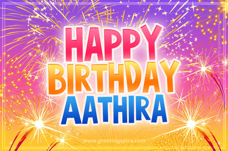 Happy Birthday Aathira Picture with fireworks