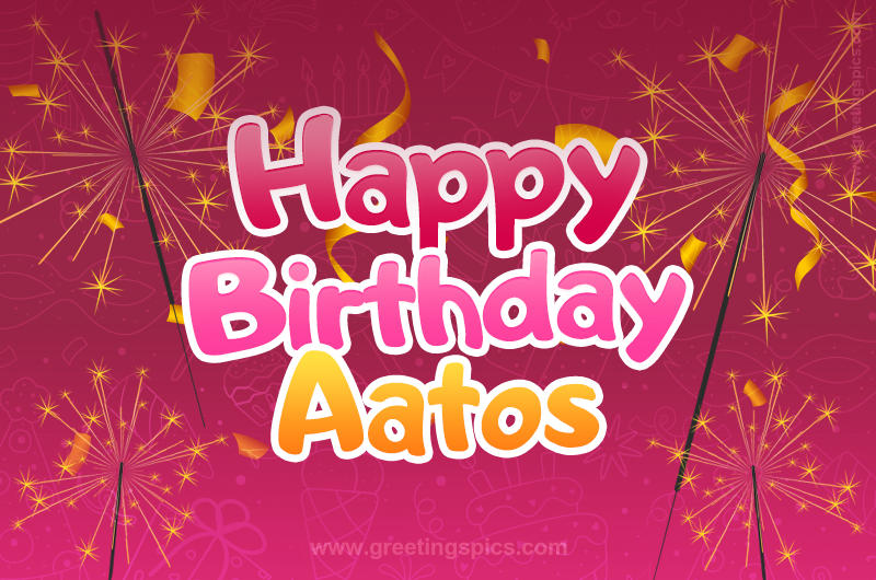 Happy Birthday Aatos Image with sparklers