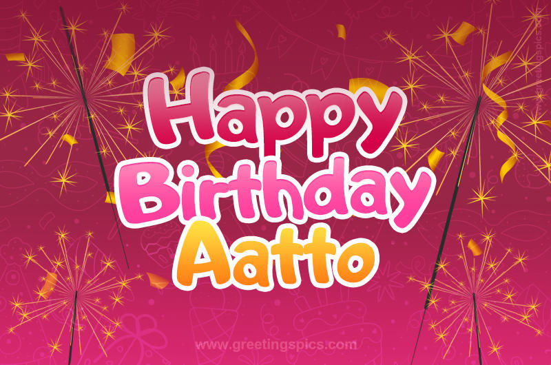 Happy Birthday Aatto Image with sparklers