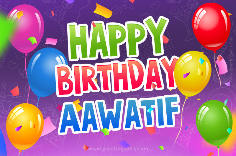 Happy Birthday Aawatif Festive Greeting Card