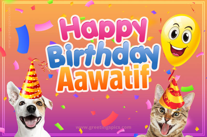 Happy Birthday Aawatif Funny Image with cat and dog