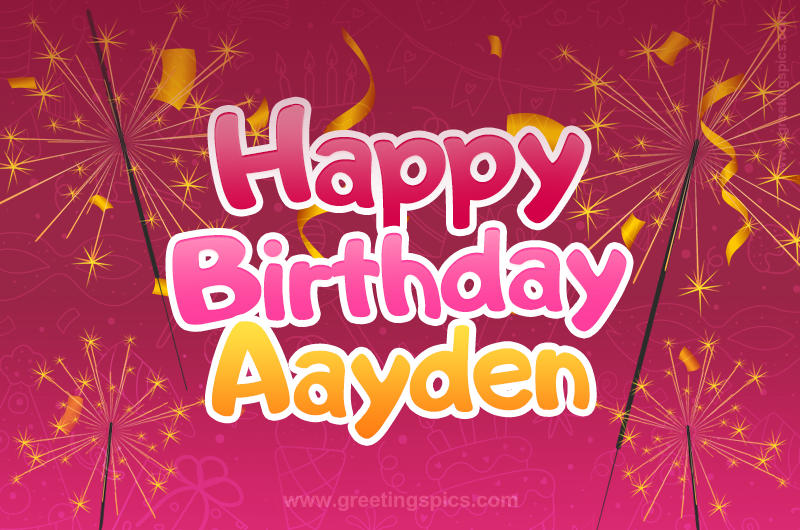 Happy Birthday Aayden Image with sparklers