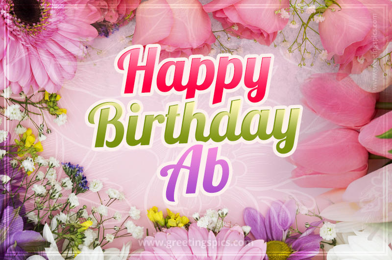 Happy Birthday Ab Picture with beautiful flowers