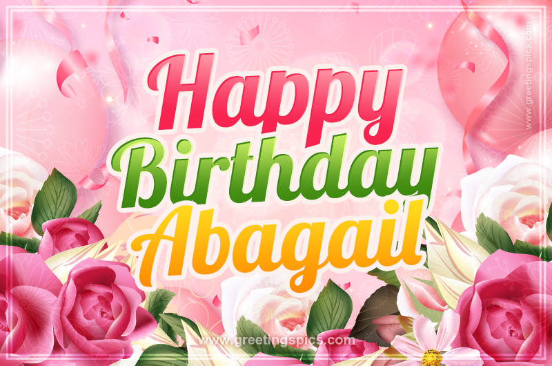 Image with gentle pink background and flowers Happy Birthday Abagail