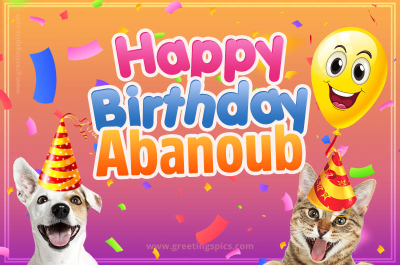 Happy Birthday Abanoub Funny Image with cat and dog