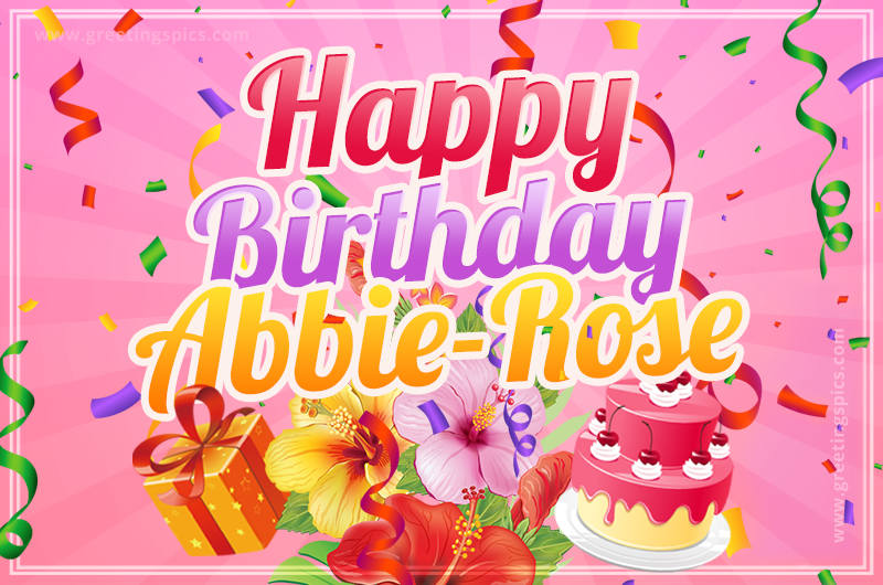 Beautiful Birthday Card for Abbie-Rose with Cake and bouquet of flowers