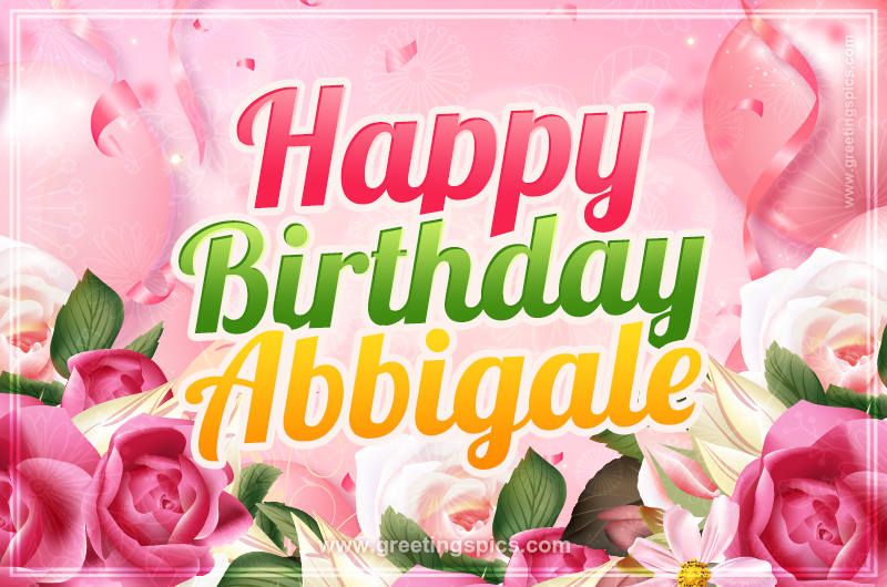 Image with gentle pink background and flowers Happy Birthday Abbigale