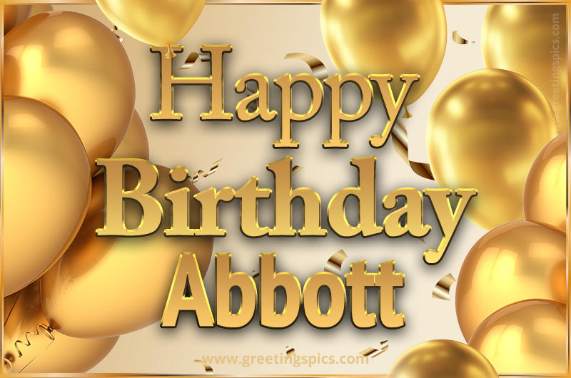 Happy Birthday Abbott Card with golden confetti and balloons