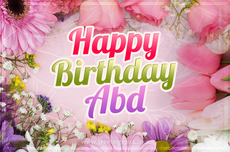 Happy Birthday Abd Picture with beautiful flowers