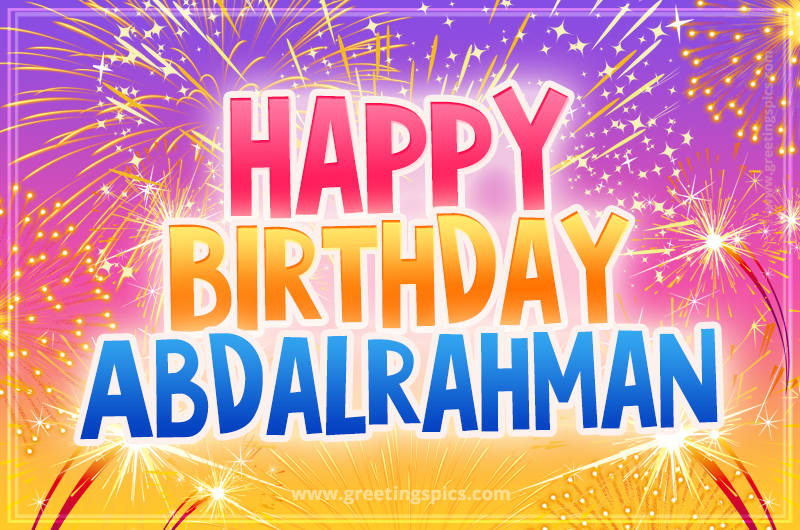 Happy Birthday Abdalrahman Picture with fireworks