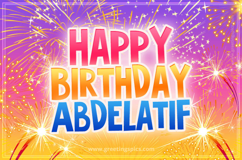 Happy Birthday Abdelatif Picture with fireworks