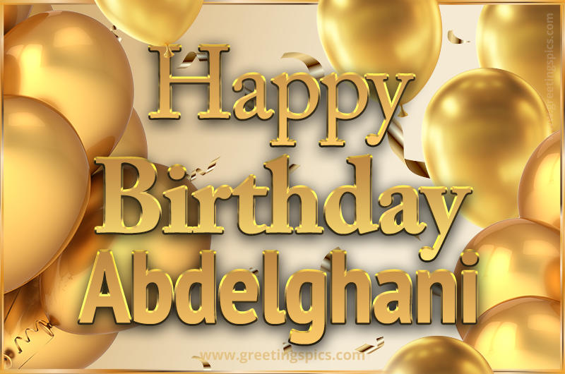 Happy Birthday Abdelghani Card with golden confetti and balloons