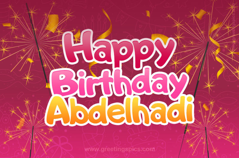 Happy Birthday Abdelhadi Image with sparklers