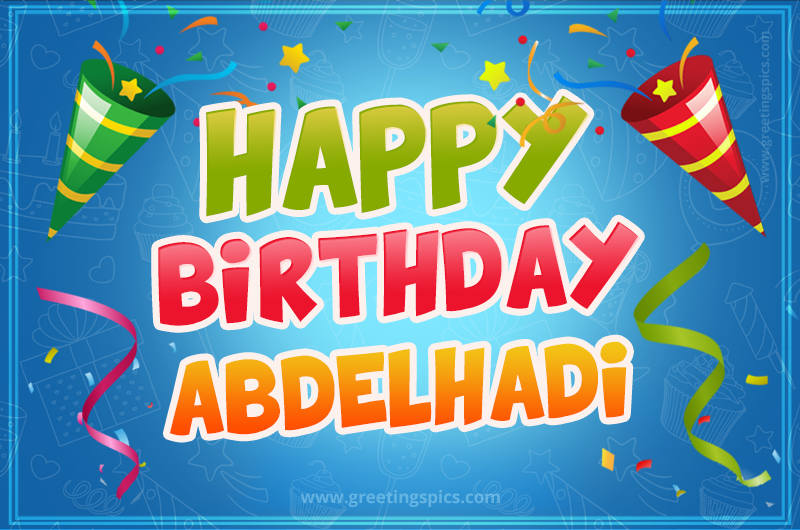 Happy Birthday Abdelhadi picture with confetti and party poppers