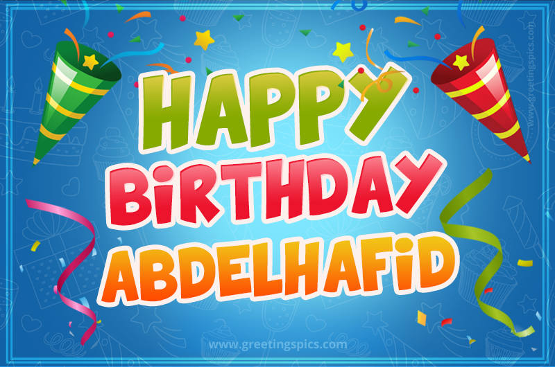 Happy Birthday Abdelhafid picture with confetti and party poppers