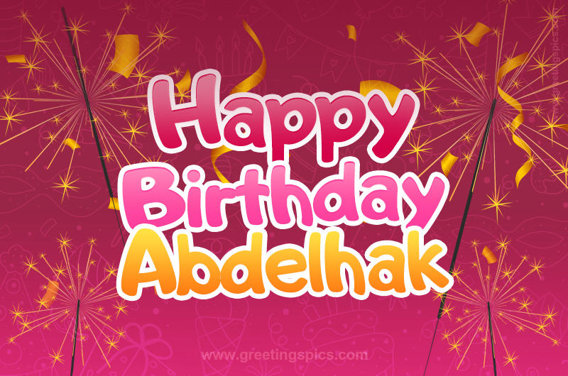 Happy Birthday Abdelhak Image with sparklers