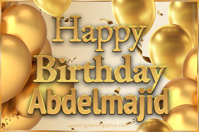 Happy Birthday Abdelmajid Card with golden confetti and balloons