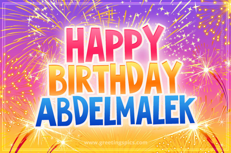 Happy Birthday Abdelmalek Picture with fireworks