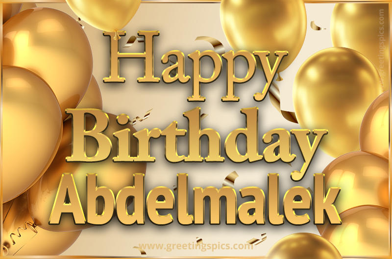 Happy Birthday Abdelmalek Card with golden confetti and balloons