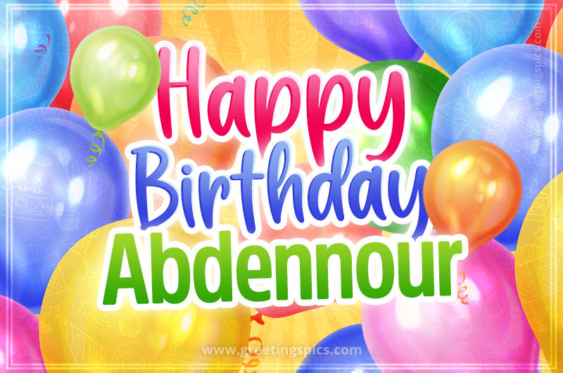 Happy Birthday Abdennour Image with colorful balloons