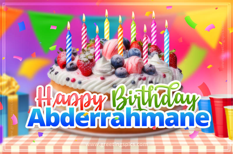 Happy Birthday Abderrahmane Colorful Image with fruit cake and candles