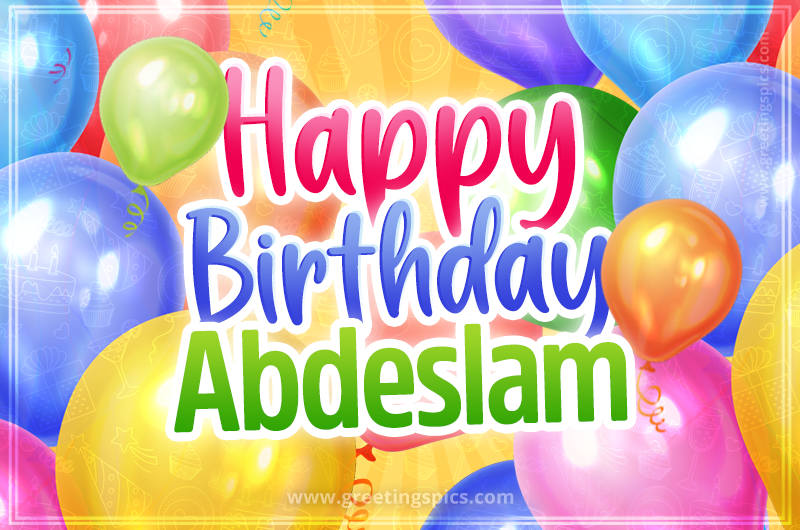 Happy Birthday Abdeslam Image with colorful balloons