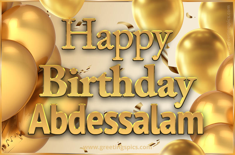 Happy Birthday Abdessalam Card with golden confetti and balloons