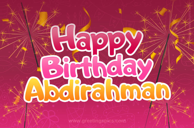 Happy Birthday Abdirahman Image with sparklers