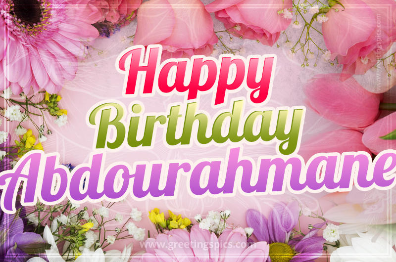 Happy Birthday Abdourahmane Picture with beautiful flowers