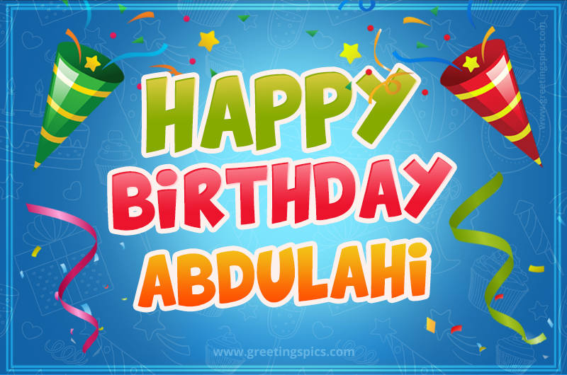 Happy Birthday Abdulahi picture with confetti and party poppers