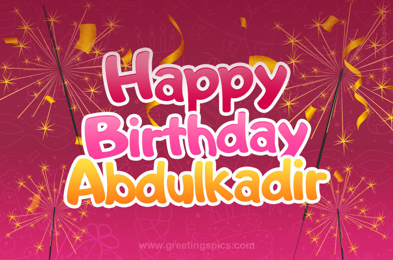 Happy Birthday Abdulkadir Image with sparklers