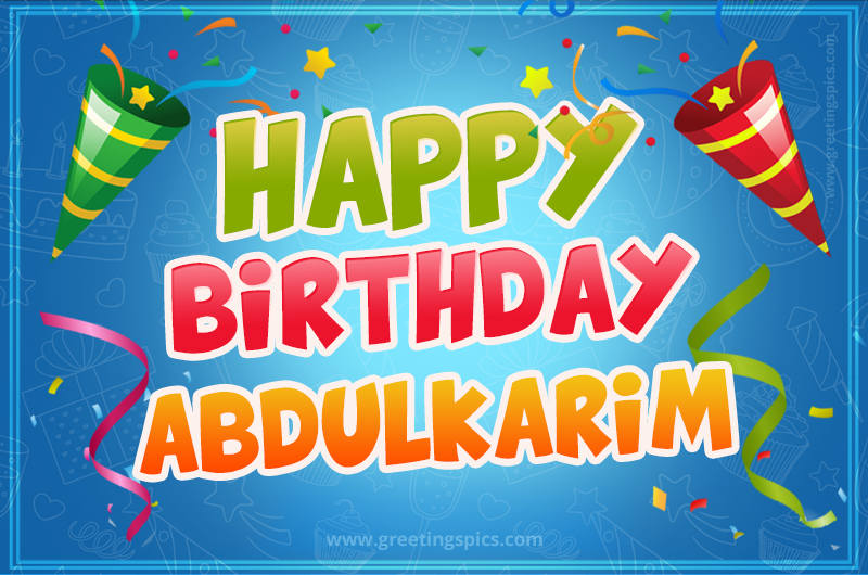 Happy Birthday Abdulkarim picture with confetti and party poppers