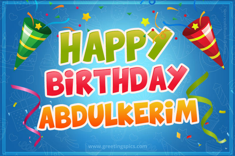 Happy Birthday Abdulkerim picture with confetti and party poppers