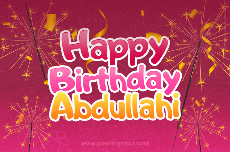 Happy Birthday Abdullahi Image with sparklers