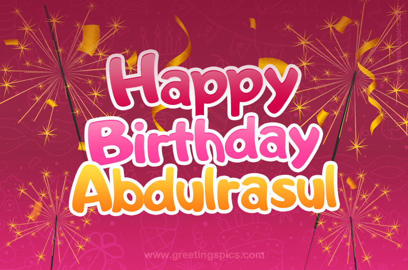 Happy Birthday Abdulrasul Image with sparklers