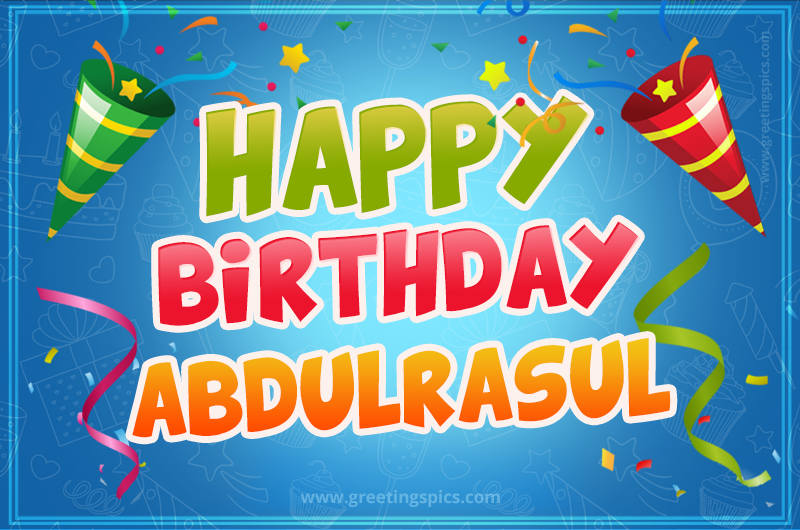 Happy Birthday Abdulrasul picture with confetti and party poppers