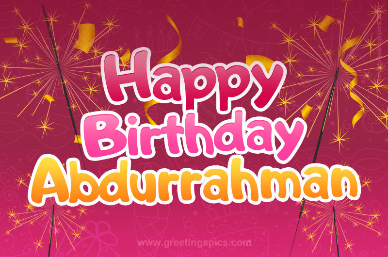 Happy Birthday Abdurrahman Image with sparklers