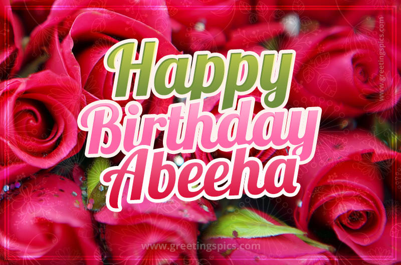 Happy Birthday Abeeha beautiful Image with red roses