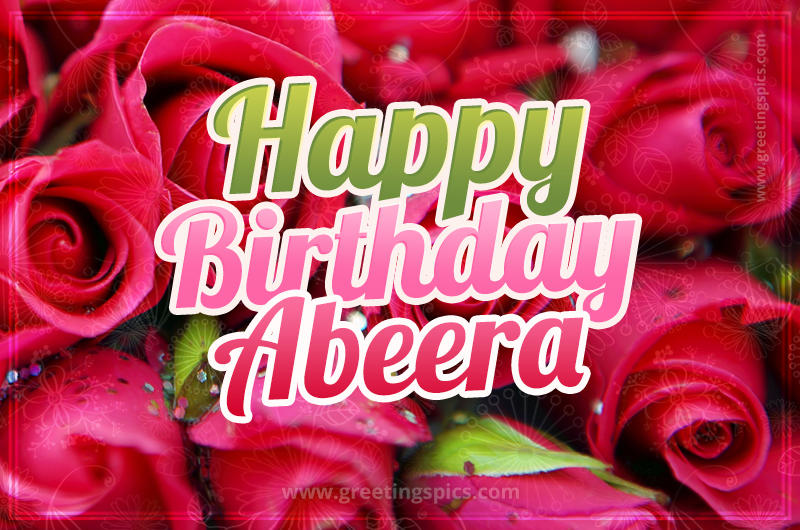 Happy Birthday Abeera beautiful Image with red roses