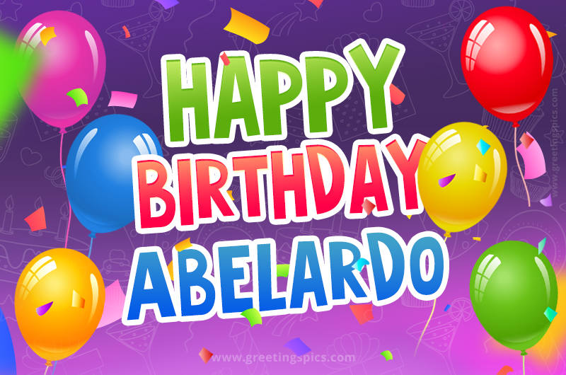 Happy Birthday Abelardo Festive Greeting Card