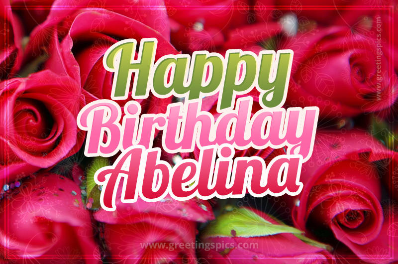 Happy Birthday Abelina beautiful Image with red roses