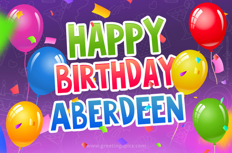 Happy Birthday Aberdeen Festive Greeting Card